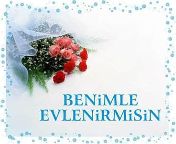 benimle evlenir misin